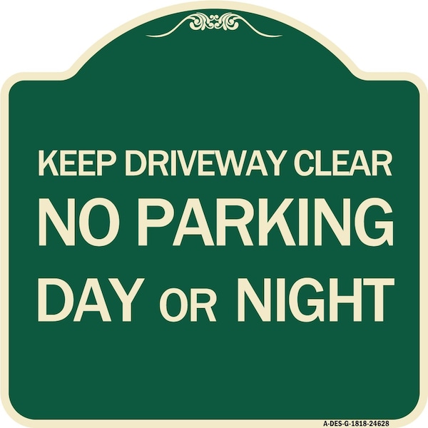 Signmission Keep Driveway Clear No Parking Day or Night Heavy-Gauge Aluminum Sign, 18" x 18", G-1818-24628 A-DES-G-1818-24628 - main